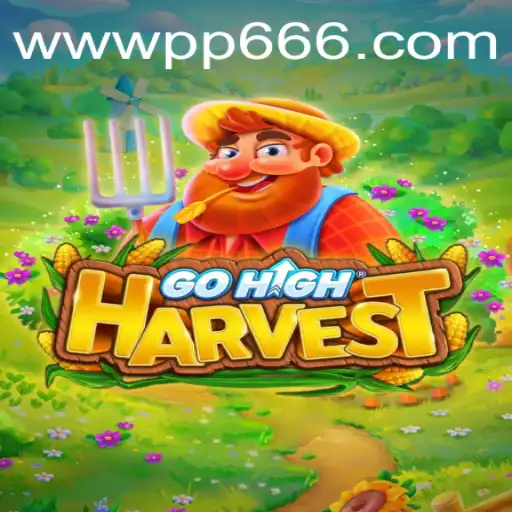 Unveiling GoHighHarvest: A Comprehensive Guide to the Exciting New Gaming Sensation