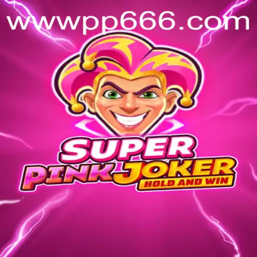 Exploring SuperPinkJoker: The Dynamic World of PP666.COM