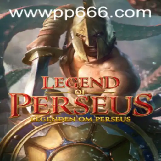 Unveiling the Epic Adventure: LegendofPerseus and Its Modern Twist with PP666.COM