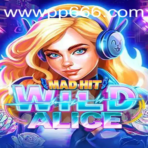 MadHitWildAlice: An In-Depth Guide to the Latest Gaming Sensation